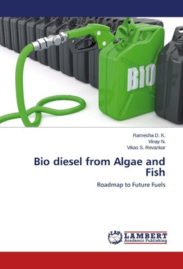 Bio diesel from Algae and Fish