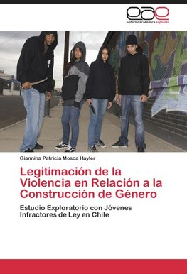 Legitimación de la Violencia en Relación a la Construcción de Género