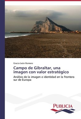 Campo de Gibraltar, una imagen con valor estratégico