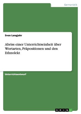 Abriss einer Unterrichtseinheit über Wortarten, Präpositionen und den Ethnolekt