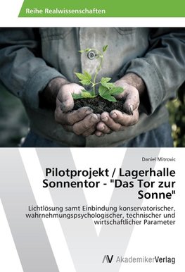 Pilotprojekt / Lagerhalle Sonnentor - "Das Tor zur Sonne"