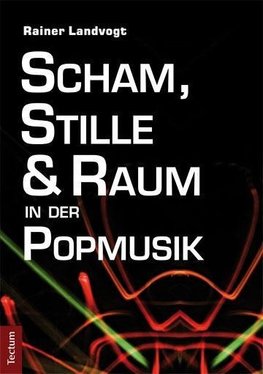 Scham, Stille und Raum in der Popmusik