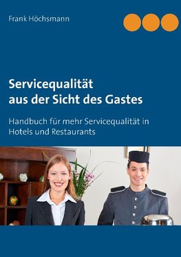 Servicequalität aus der Sicht des Gastes