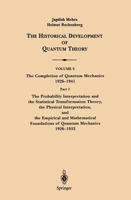 The Conceptual Completion and Extensions of Quantum Mechanics 1932-1941. Epilogue: Aspects of the Further Development of Quantum Theory 1942-1999