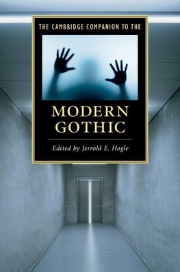 The Cambridge Companion to the Modern Gothic