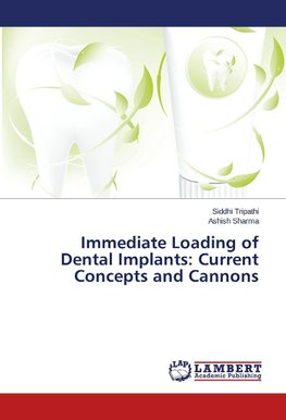 Immediate Loading of Dental Implants: Current Concepts and Cannons