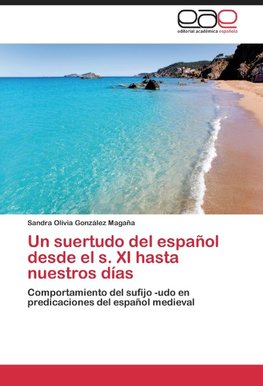 Un suertudo del español desde el s. XI hasta nuestros días