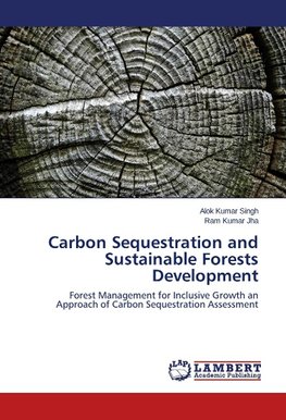 Carbon Sequestration and Sustainable Forests Development