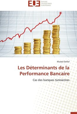 Les Déterminants de la Performance Bancaire