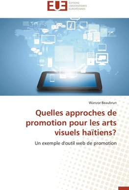 Quelles approches de promotion pour les arts visuels haïtiens?