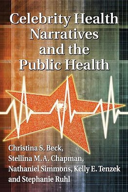 Beck, C:  Celebrity Health Narratives and the Public Health