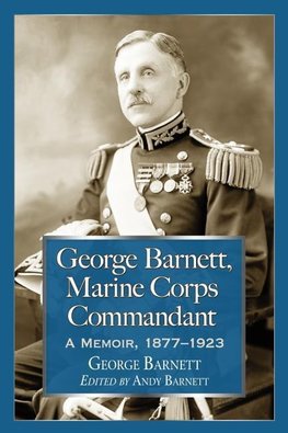 Barnett, G:  George Barnett, Marine Corps Commandant