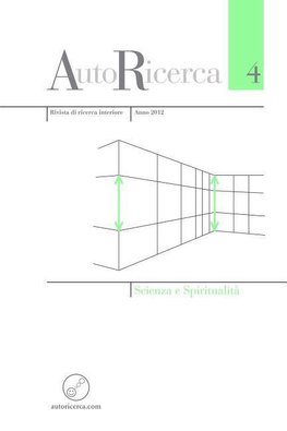 AutoRicerca - Numero 4, Anno 2012 - Scienza e Spiritualità