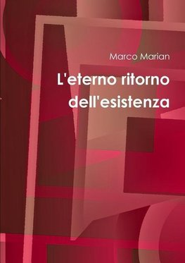 L'eterno ritorno dell'esistenza