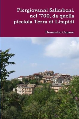 Piergiovanni Salimbeni, nel '700, da quella picciola Terra di Limpidi