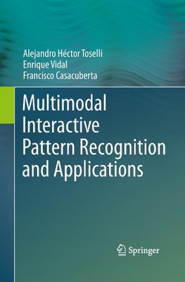 Multimodal Interactive Pattern Recognition and Applications