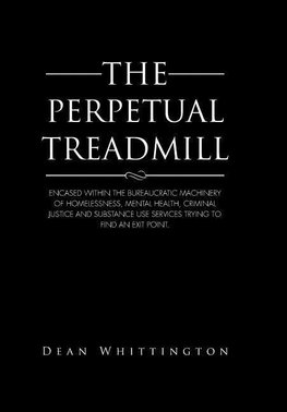 The Perpetual Treadmill