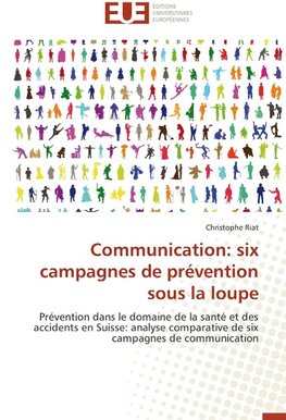 Communication: six campagnes de prévention sous la loupe