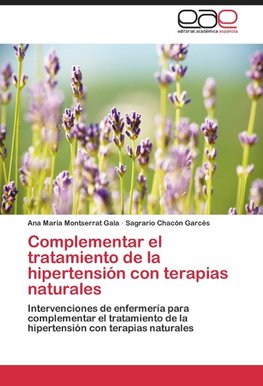 Complementar el tratamiento de la hipertensión con terapias naturales