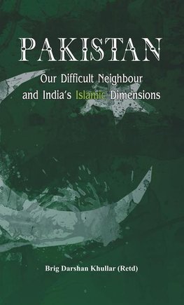 Pakistan Our Difficult Neighbour and India