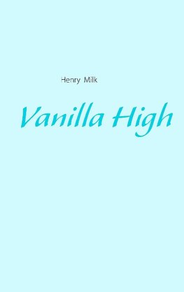 Vanilla High