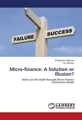 Micro-finance: A Solution or Illusion?