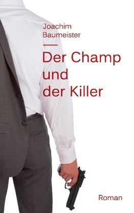 Der Champ und der Killer