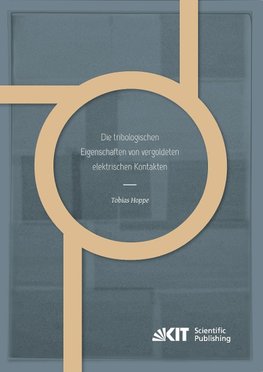 Die tribologischen Eigenschaften von vergoldeten elektrischen Kontakten