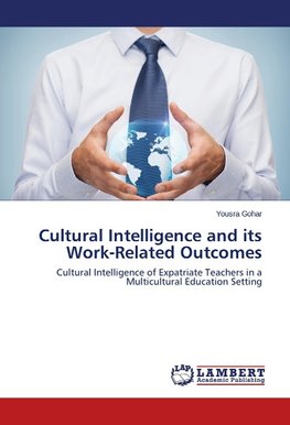 Cultural Intelligence and its Work-Related Outcomes