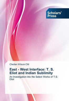East - West Interface: T. S. Eliot and Indian Sublimity