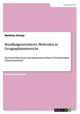 Handlungsorientierte Methoden in Geographieunterricht