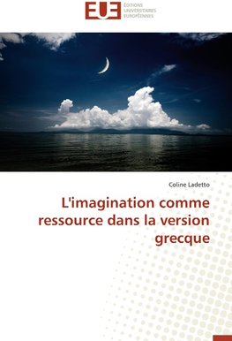 L'imagination comme ressource dans la version grecque