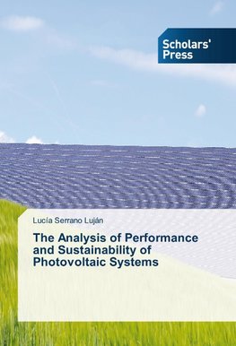 The Analysis of Performance and Sustainability of Photovoltaic Systems