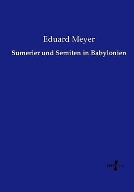 Sumerier und Semiten in Babylonien