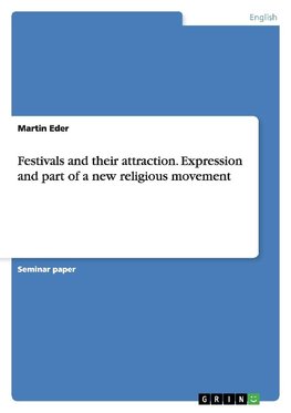 Festivals and their attraction. Expression and part of a new religious movement