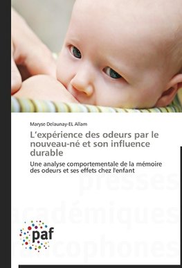 L'expérience des odeurs par le nouveau-né et son influence durable