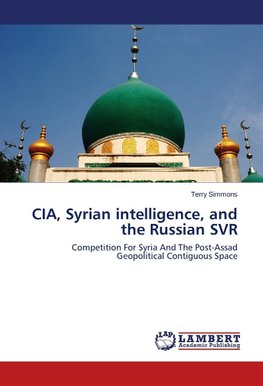 CIA, Syrian intelligence, and the Russian SVR