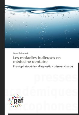 Les maladies bulleuses en médecine dentaire