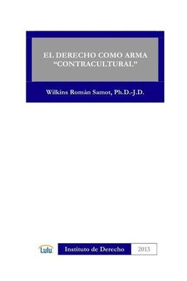 EL DERECHO COMO ARMA "CONTRACULTURAL"