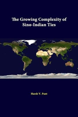 The Growing Complexity of Sino-Indian Ties