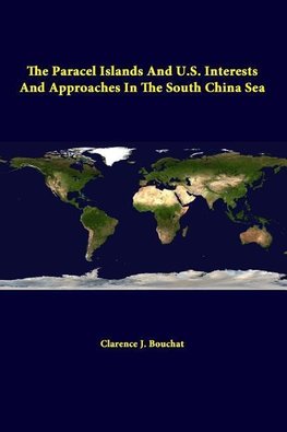 The Paracel Islands and U.S. Interests and Approaches in the South China Sea