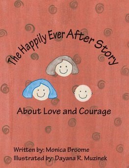 The Happily Ever After Story about Love and Courage