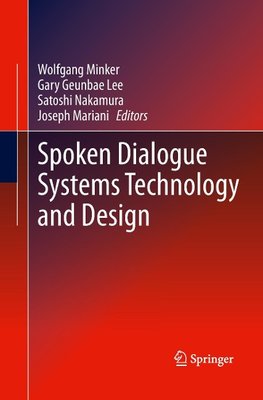 Spoken Dialogue Systems Technology and Design