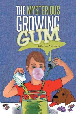 The Mysterious Growing Gum