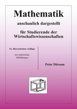 Mathematik - anschaulich dargestellt - für Studierende der Wirtschaftswissenschaften