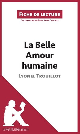 Analyse : La Belle Amour humaine de Lyonel Trouillot  (analyse complète de l'oeuvre et résumé)