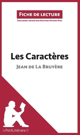 Analyse : Les Caractères de Jean de La Bruyère  (analyse complète de l'oeuvre et résumé)