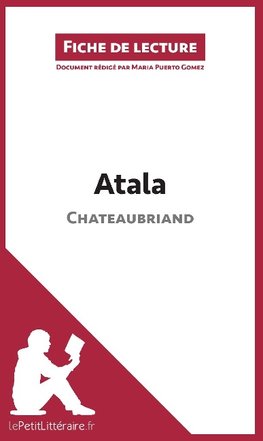 Analyse : Atala de Chateaubriand  (analyse complète de l'oeuvre et résumé)