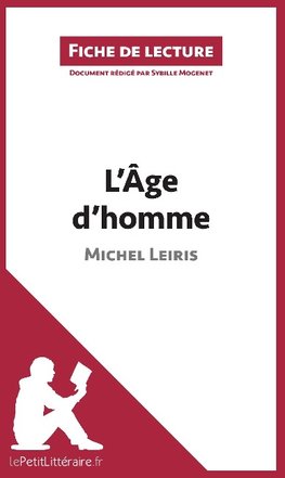 Analyse : L'Âge d'homme de Michel Leiris  (analyse complète de l'oeuvre et résumé)