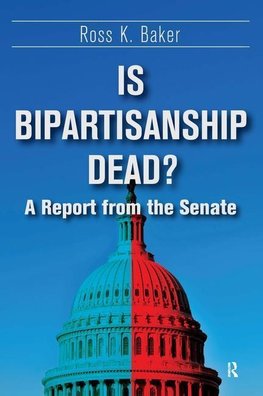 Baker, R: Is Bipartisanship Dead?